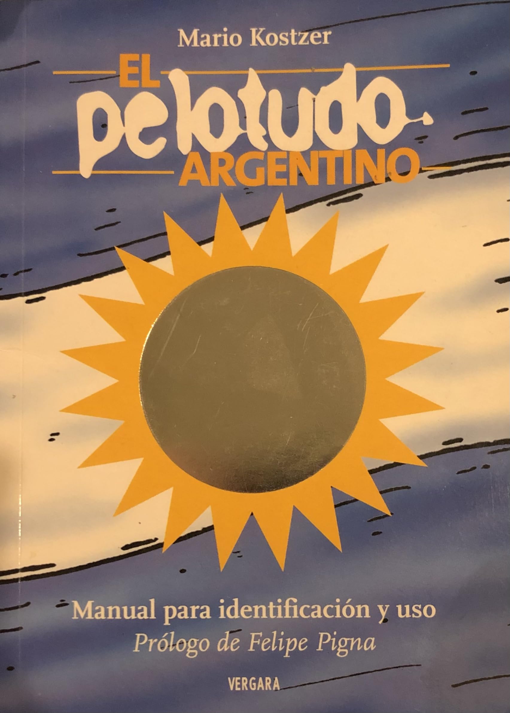 El Pelotudo Argentino: Manual Para Identificacion y USO Books