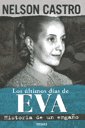 Los Ultimos Dias de Eva: Historia de Un Engano book