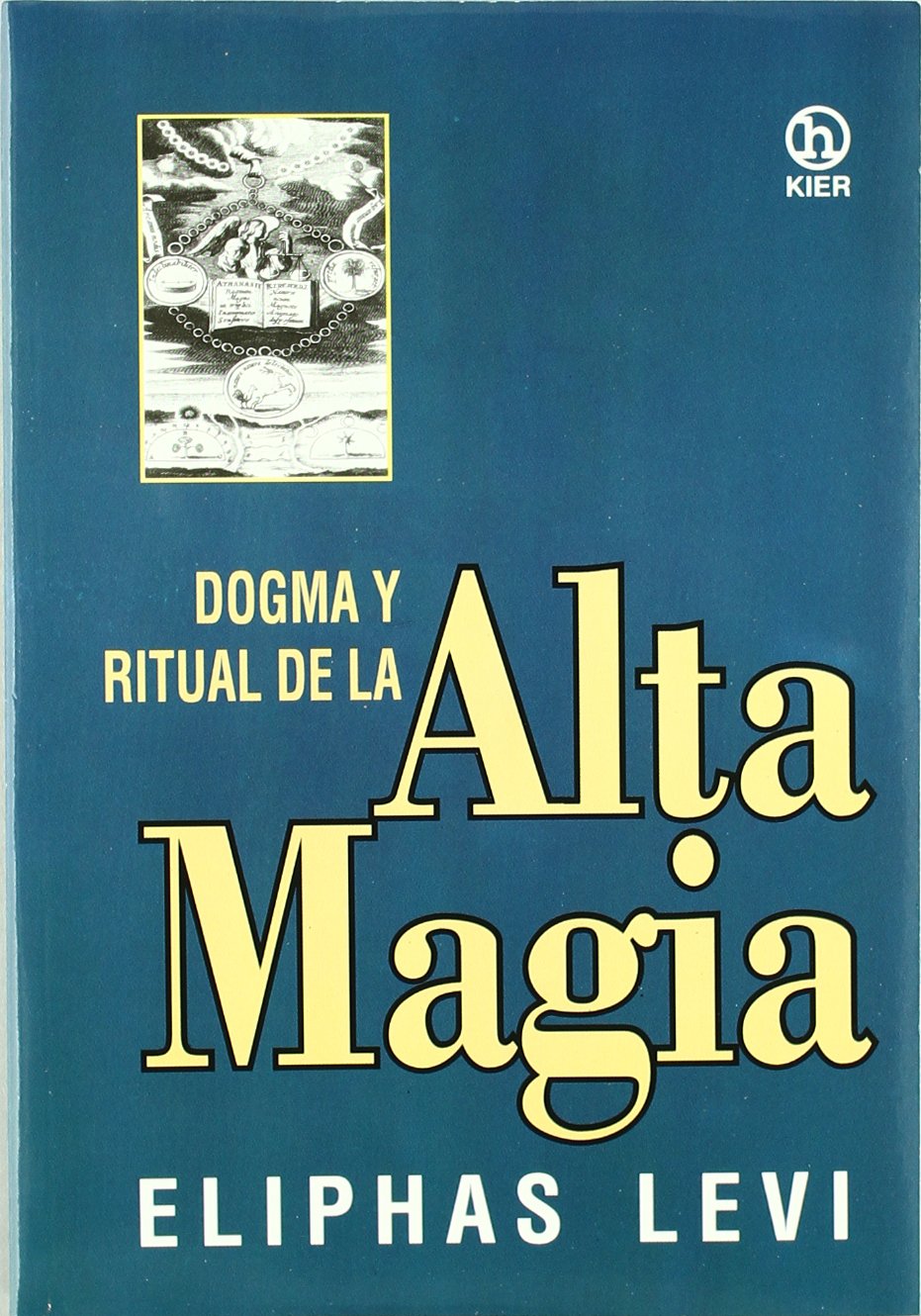 Dogma Y Ritual De Alta Magia / Dogma and Ritual of the High Magic book