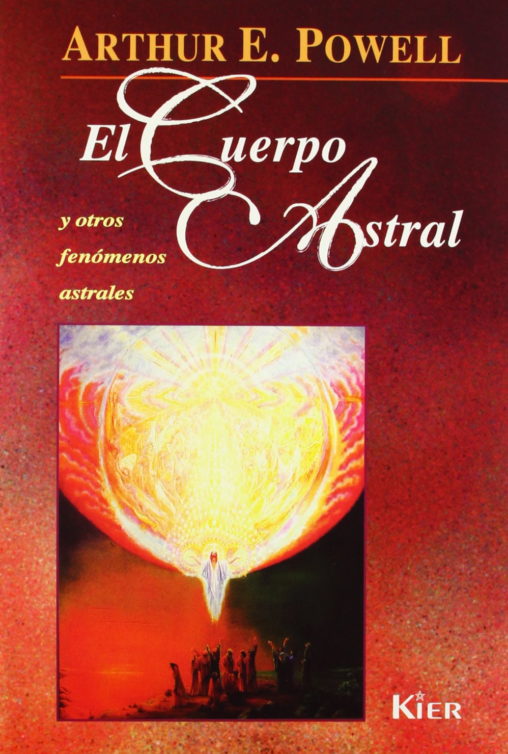 Cuerpo Astral, El/The Astral Body and Other Astral Phenomena book