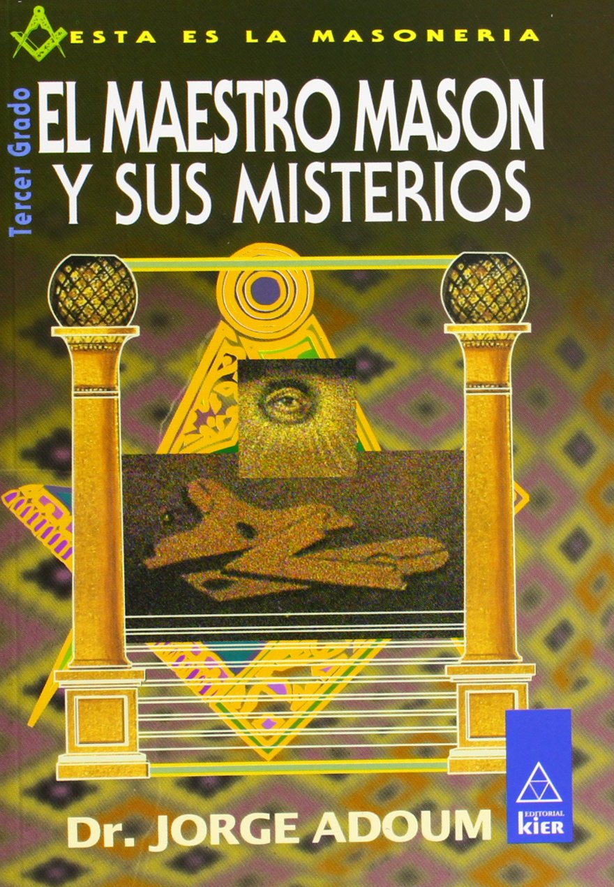 Maestro mason y sus misterios / Master mason and its mysteries book