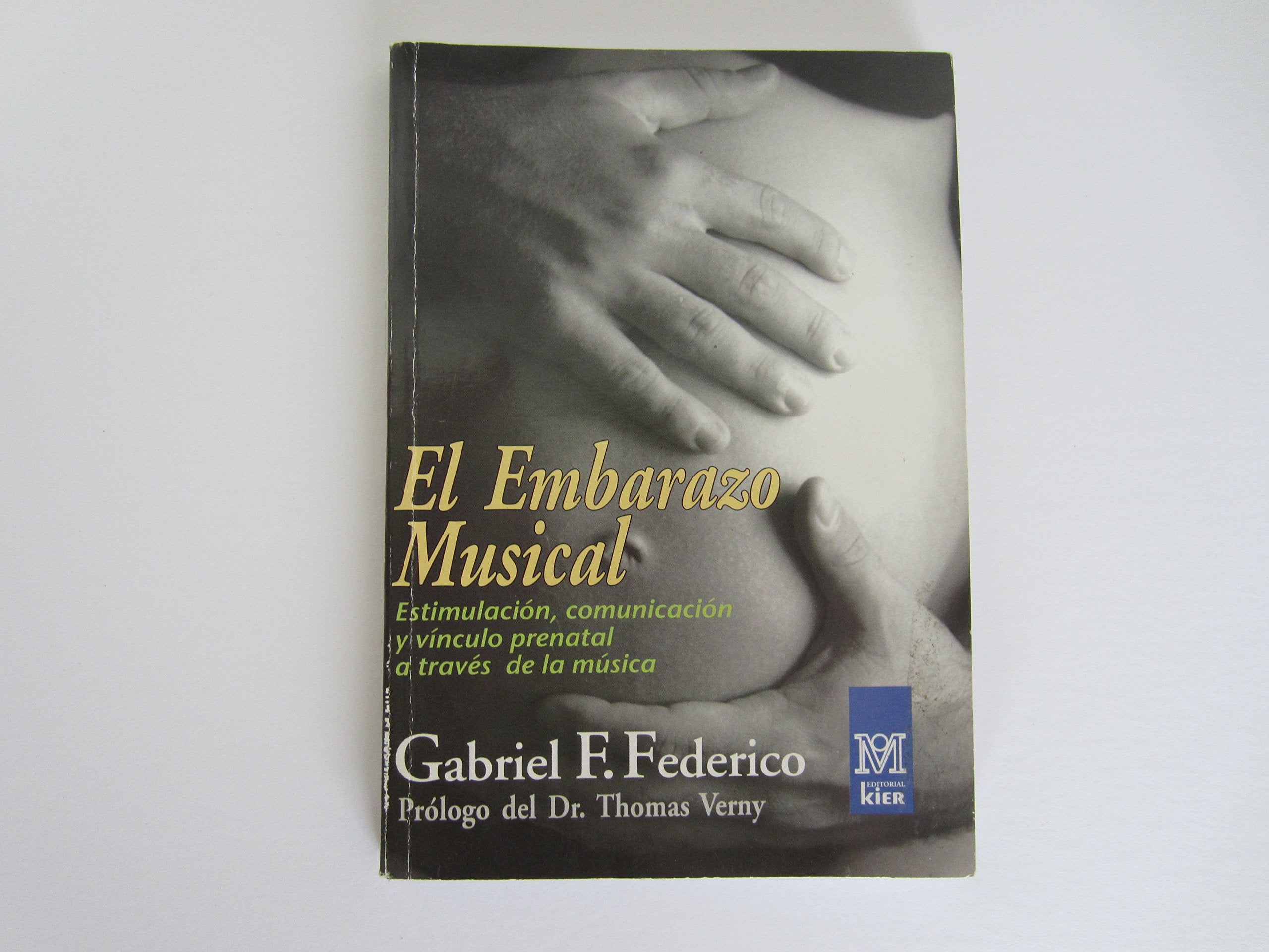 EMBARAZO MUSICAL, EL ESTIMULACIÓN, COMUNICACIÓN Y VÍNCULO PRENATAL A TRAVÉS DE LA MÚSICA Learning & Reference