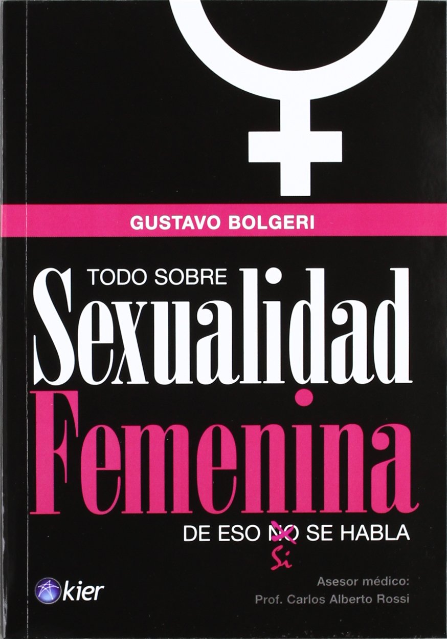 TODO SOBRE SEXUALIDAD FEMENINA DE ESO SÍ SE HABLA Medicine