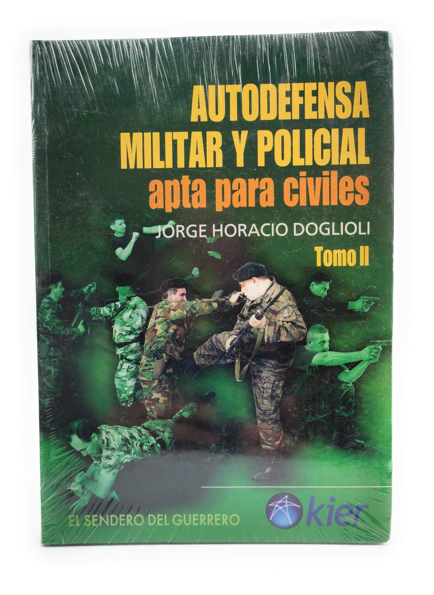 AUTODEFENSA MILITAR Y POLICIAL. TOMO 2 APTA PARA CIVILES Learning & Reference