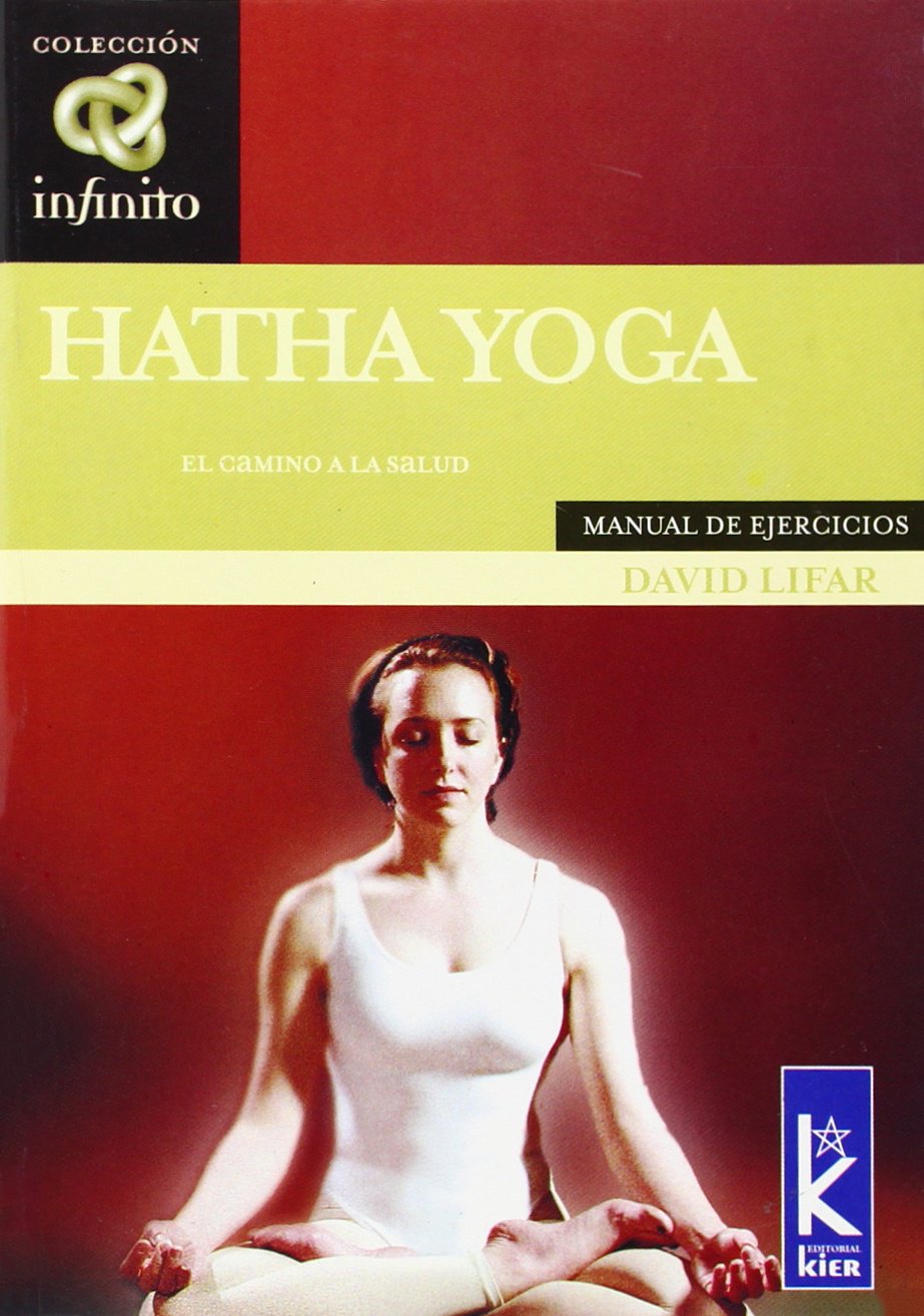 Hatha Yoga: El camino hacia la salud / The Path to Health book