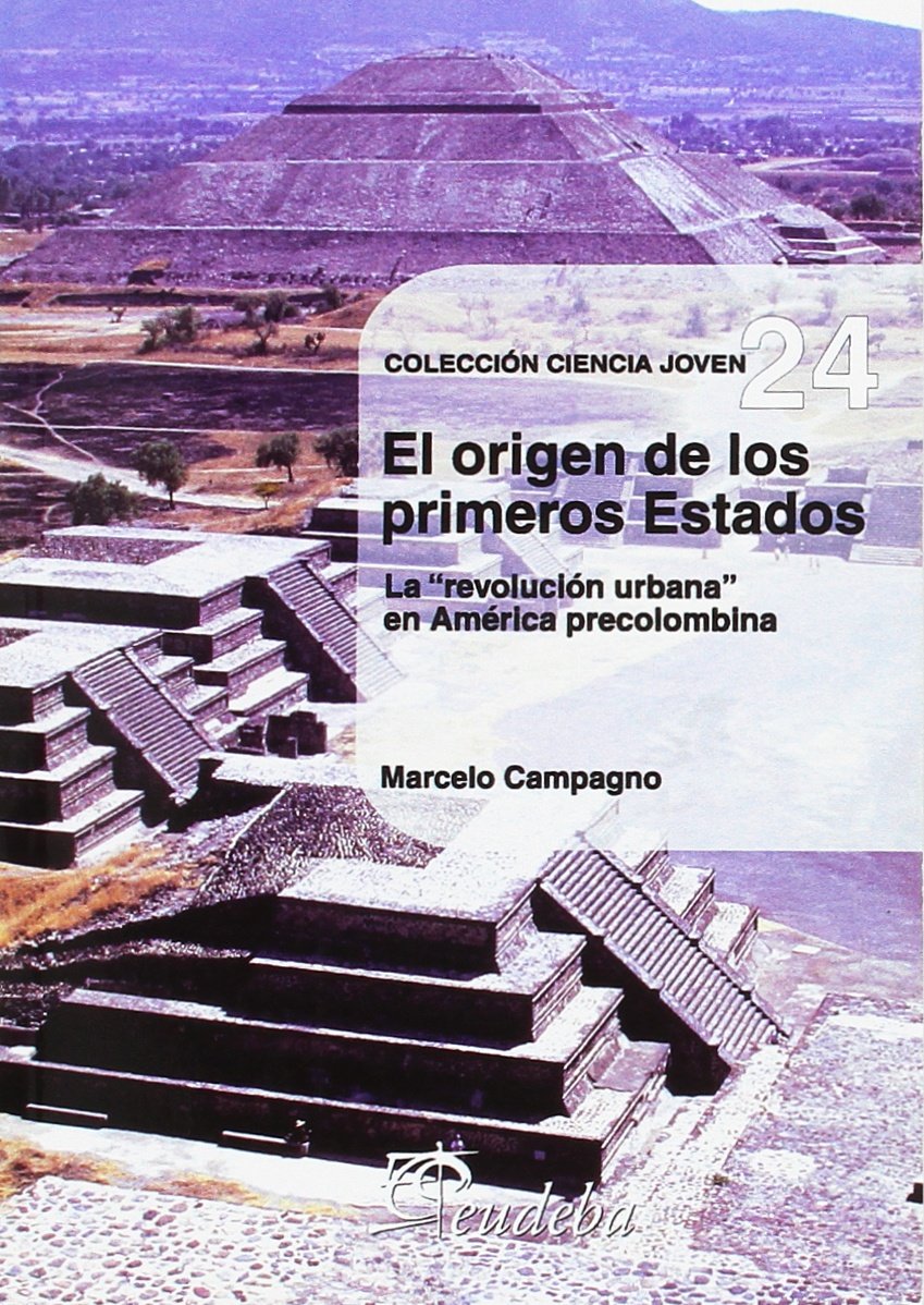 ORIGEN DE LOS PRIMEROS ESTADOS,EL. REVOLUCION URBANA EN AMER Learning & Reference