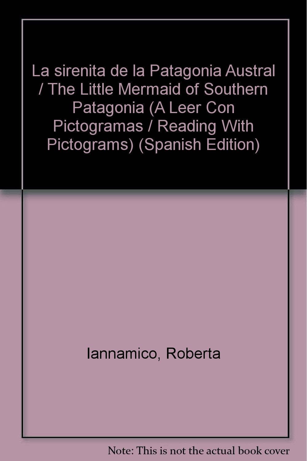 La sirenita de la Patagonia Austral / The Little Mermaid of Southern Patagonia book