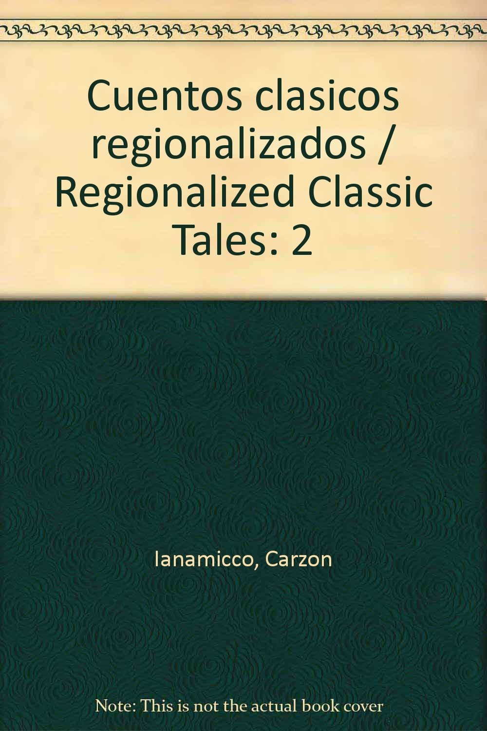 Cuentos clasicos regionalizados / Regionalized Classic Tales Novels & Short Stories