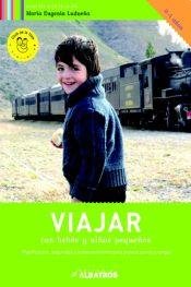 Viajar con bebes y ninos pequenos / Travelling with babies and toddlers Travel Guides