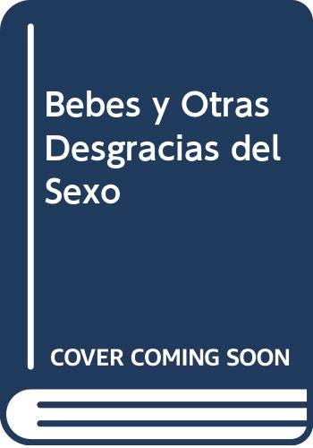 Bebes y Otras Desgracias del Sexo Books