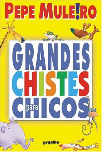 Grandes chistes para chicos / Great Jokes for Kids book