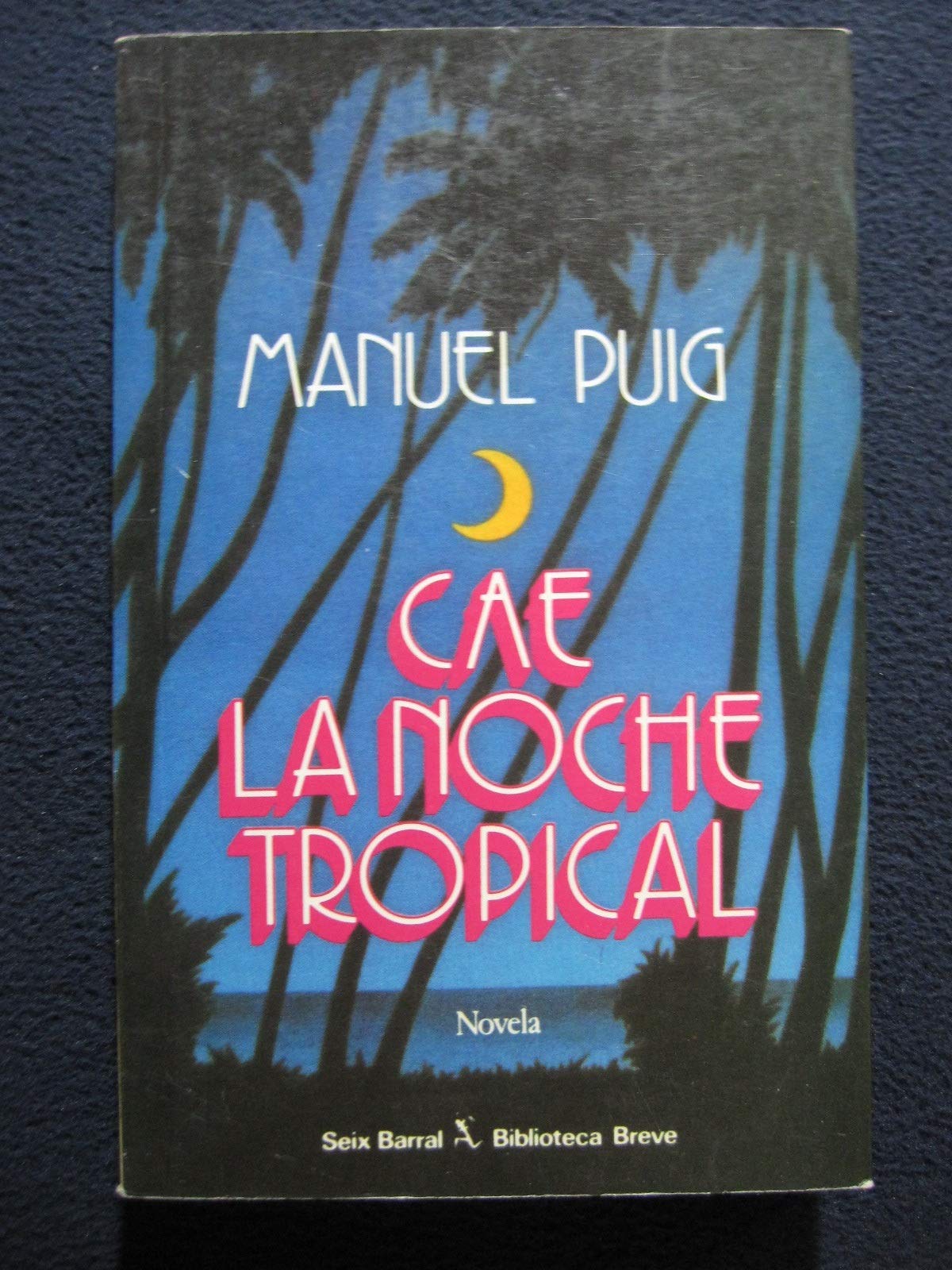 Cae la noche tropical.-- ( Biblioteca Breve ) Books