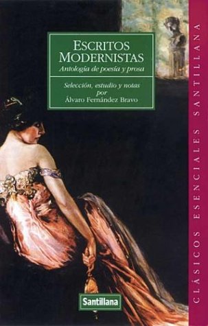 Escritos Modernistas/modernist Writing: Antologia De Poesia Y Prosa book