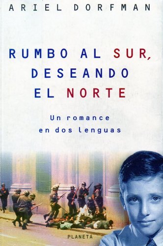 Rumbo Al Sur, Deseando El Norte book