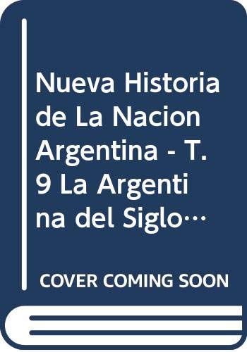 Nueva Historia de La Nacion Argentina - T. 9 La Argentina de Books