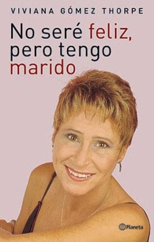 No Sere Feliz, Pero Tengo Marido Books