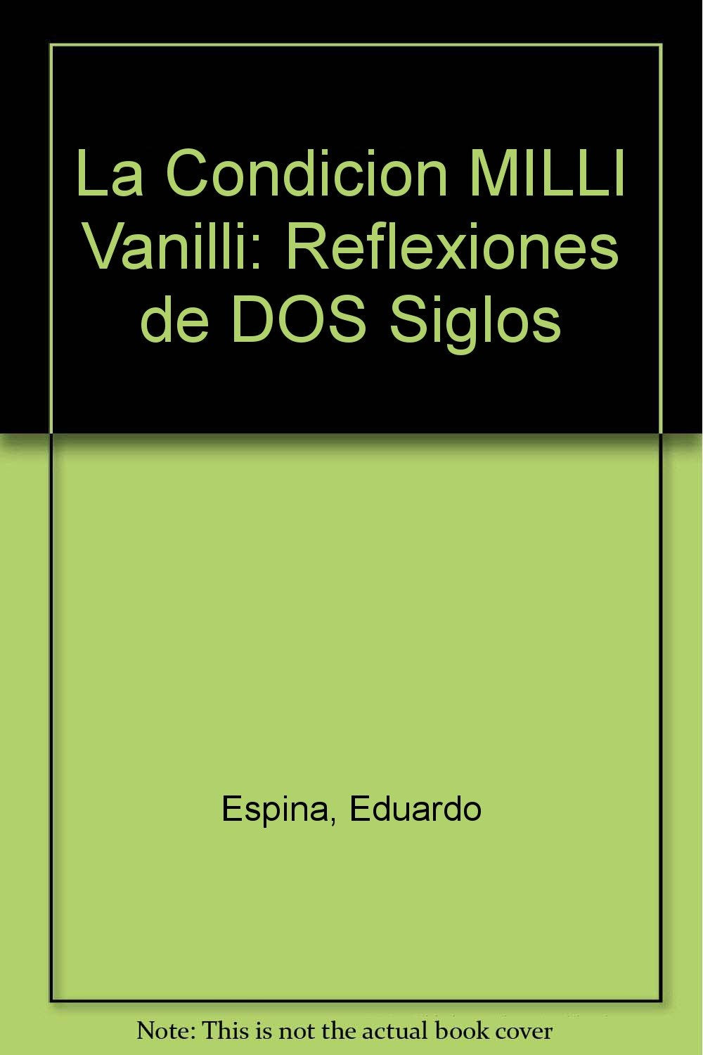 Product Image: LA CONDICION MILLI VANILLI. Reflexiones de Dos Siglos