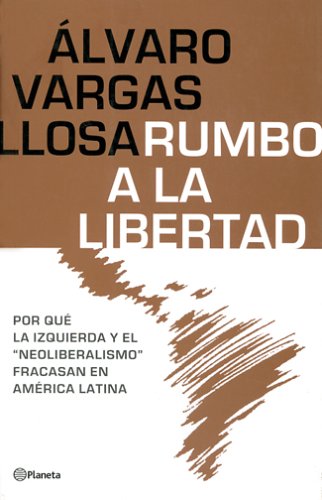 Rumbo a la Libertad/Liberty of Latin America book