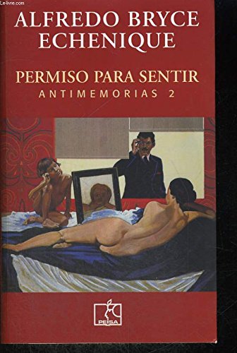 Permiso para sentir: Antimemorias II book