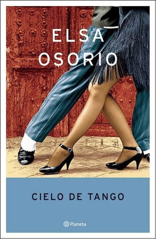 Cielo de Tango (Autores Espanoles E Hispanoamericanos) (Spanish Edition) Contemporary literature