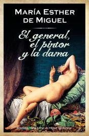 El General El Pintor Y La Dama book