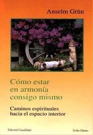 como estar en armonia consigo mismo anselm grun book