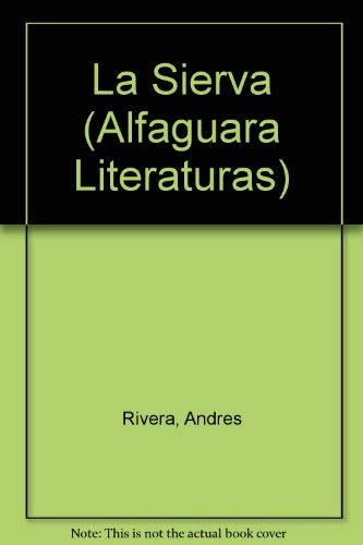 La Sierva (Alfaguara Literaturas) Books