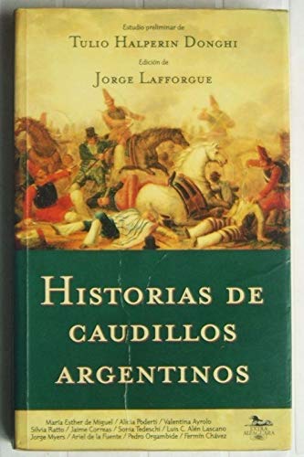 Historias de Caudillos Argentinos (Extra Alfaguara) Books