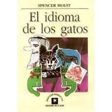 El Idioma de los Gatos/ The Language of the Cats Contemporary literature