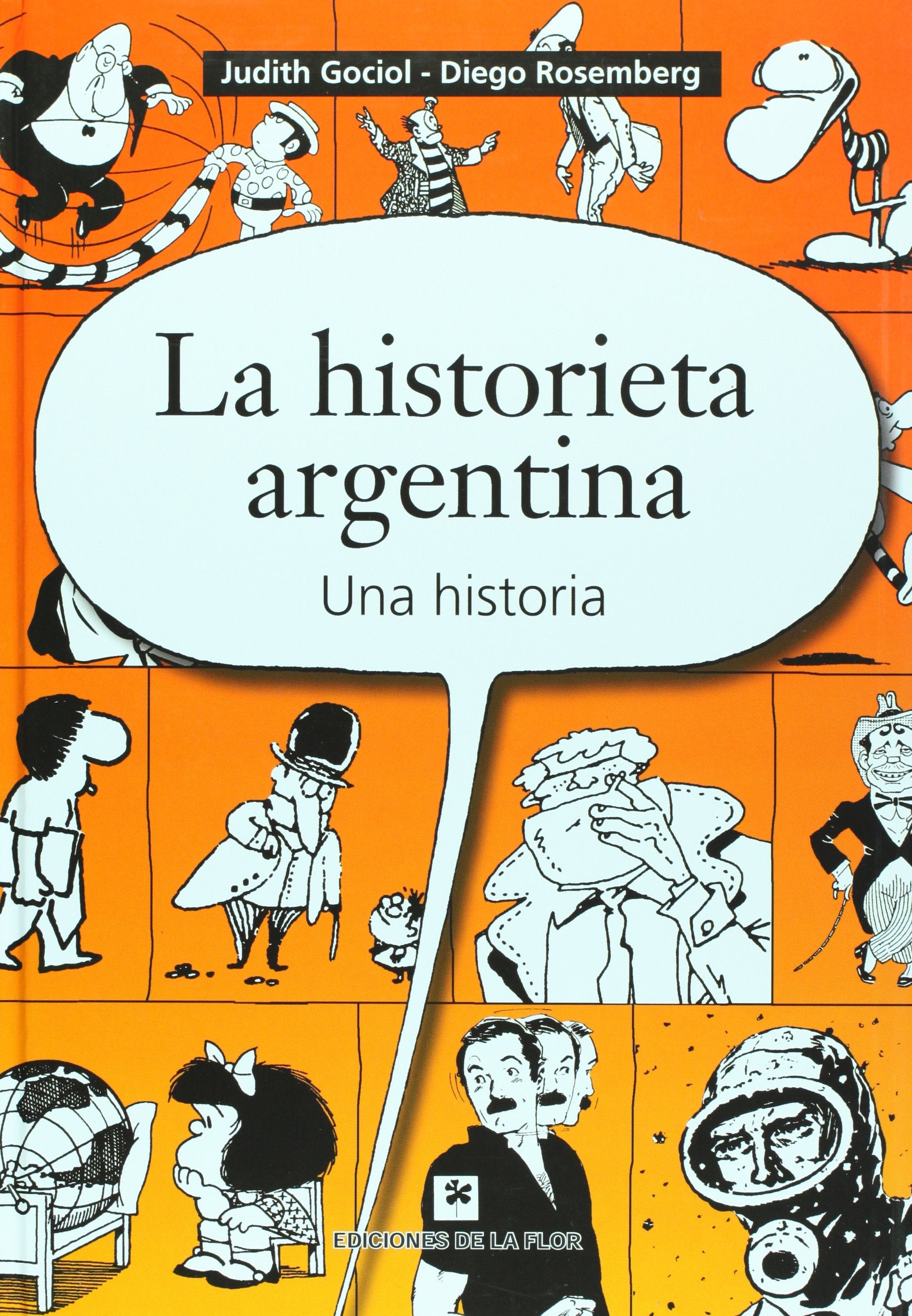 La Historieta Argentina/ The Argentinean Comic Strip: Una Historia/ A History book