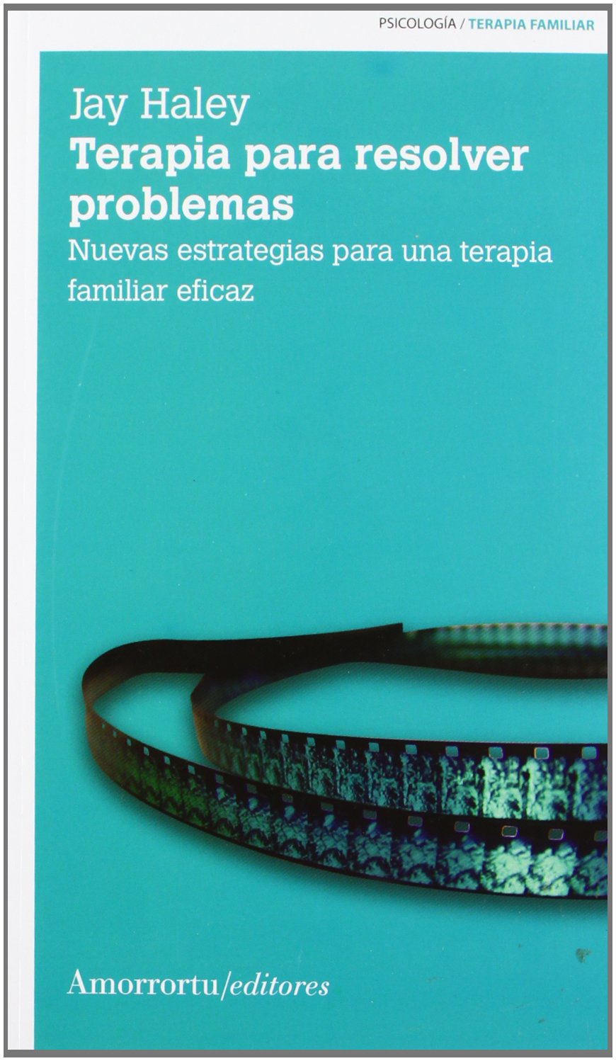 Terapia para resolver problemas (3a ed): Nuevas estrategias para una terapia familiar eficaz book