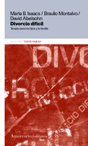 Divorcio difícil : terapia para los hijos y la familia (Psicología y psicoanálisis, Band 4096) Psychology