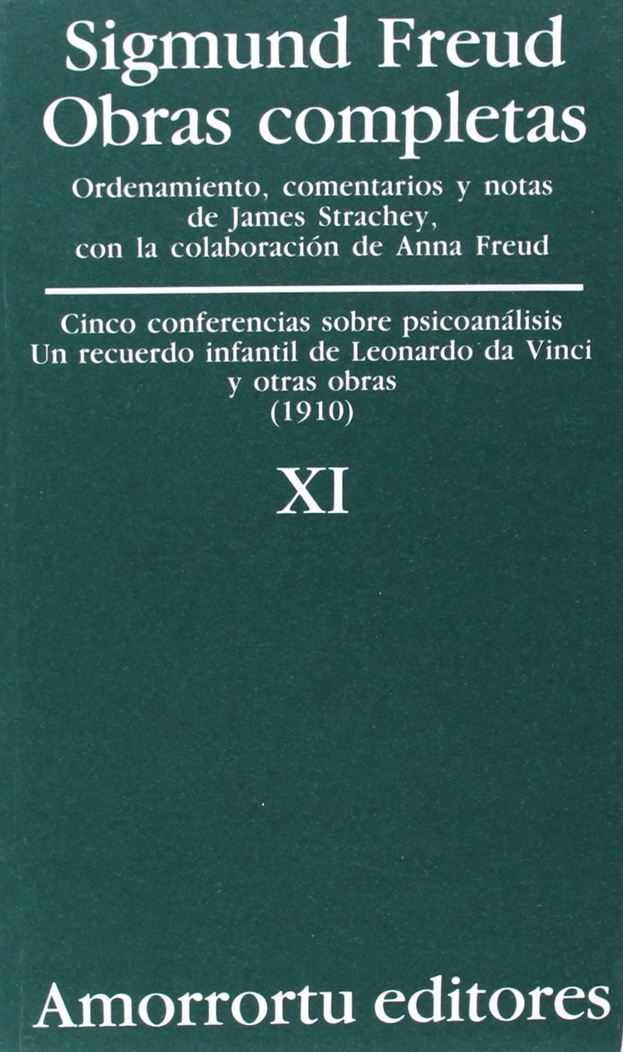 Obras completas Vol.XI: Cinco conferencias sobre psicoanálisis, Un recuerdo infantil de Leonardo Da Vinci, y otras obras (1910) (Obras Completas de Sigmund Freud) Psychology