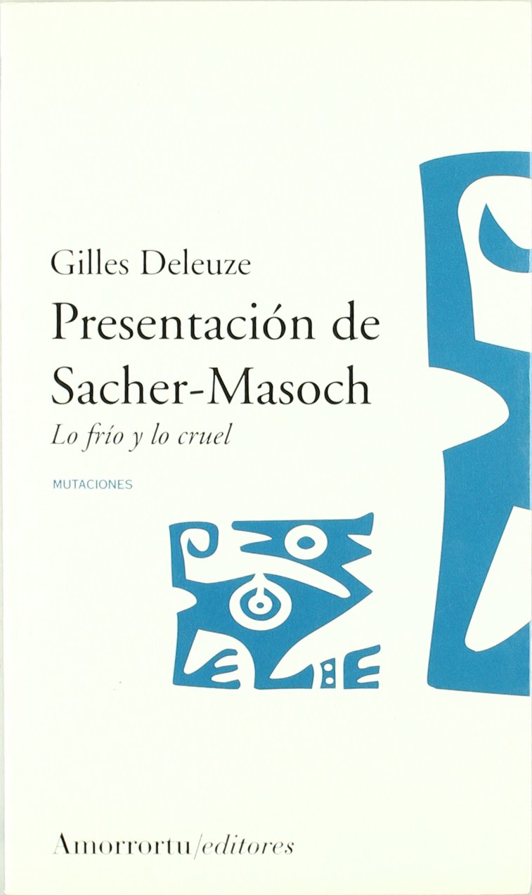 Presentación de Sacher-Masoch : lo frío y lo cruel (Mutaciones) Philosophy