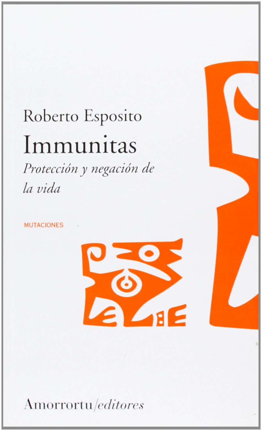 Immunitas: Proteccion y Negacion de la Vida (Mutaciones) Philosophy