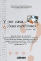 y por casa como escribimos siglo xxi esteban gimenez Books