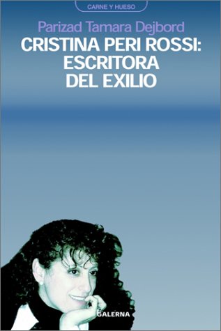 Cristina Peri Rossi: Escritora Del Exilio/Writer of Exile Contemporary literature