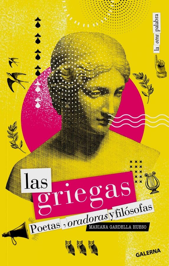 Las griegas: Poetas, oradoras y filósofas (La otra palabra, Band 1) Philosophy