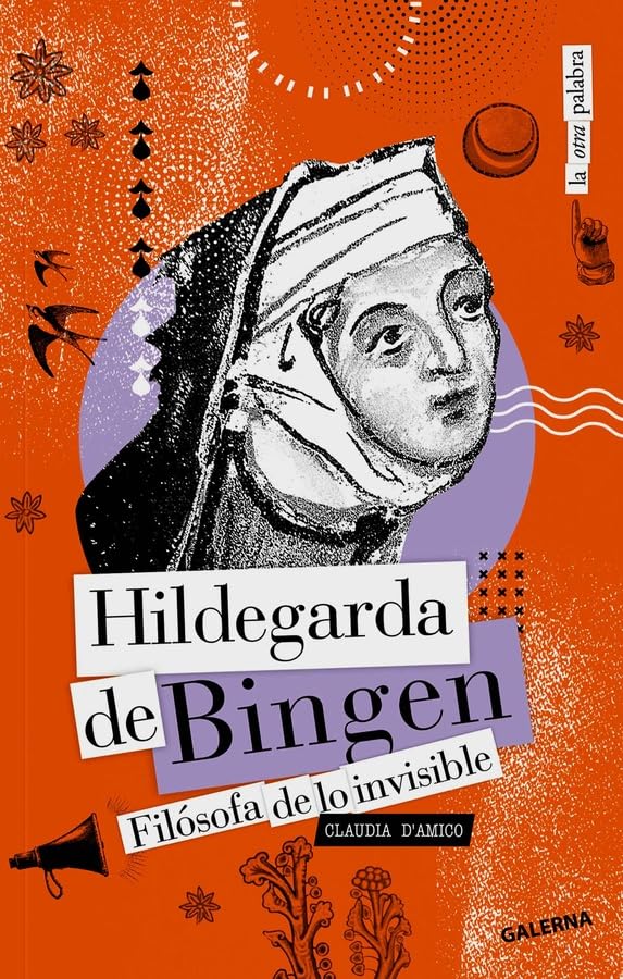 Hildegarda de Bingen: Filósofa de lo invisible (La otra palabra, Band 3) Philosophy
