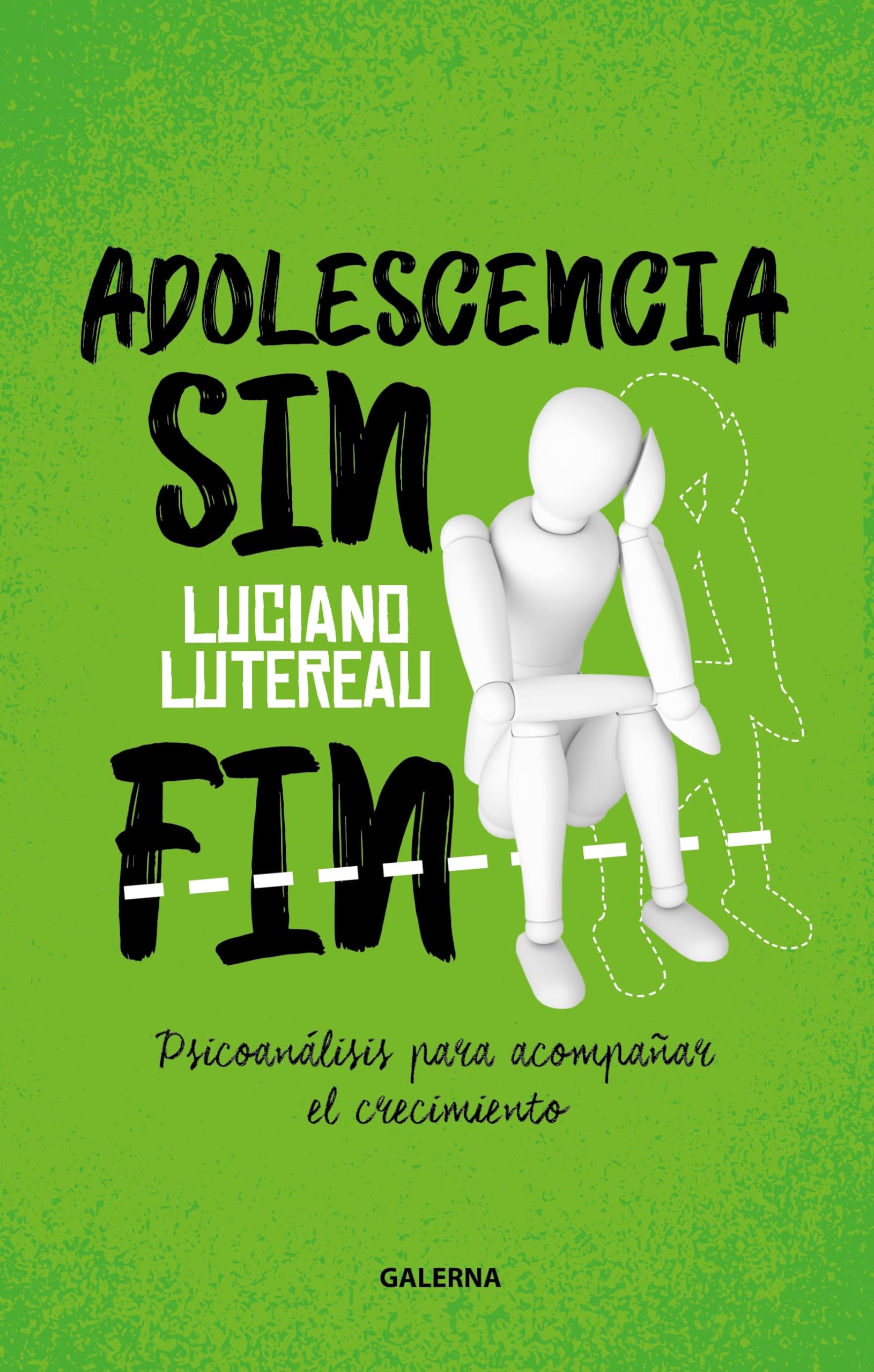 Adolescencia sin fin: Psicoanálisis para acompañar el crecimiento Books