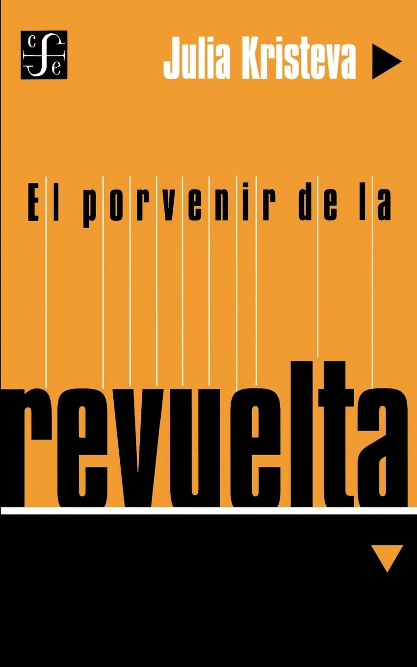 El Porvenir De LA Revuelta (Seccion Obras de Filosofia) Contemporary literature