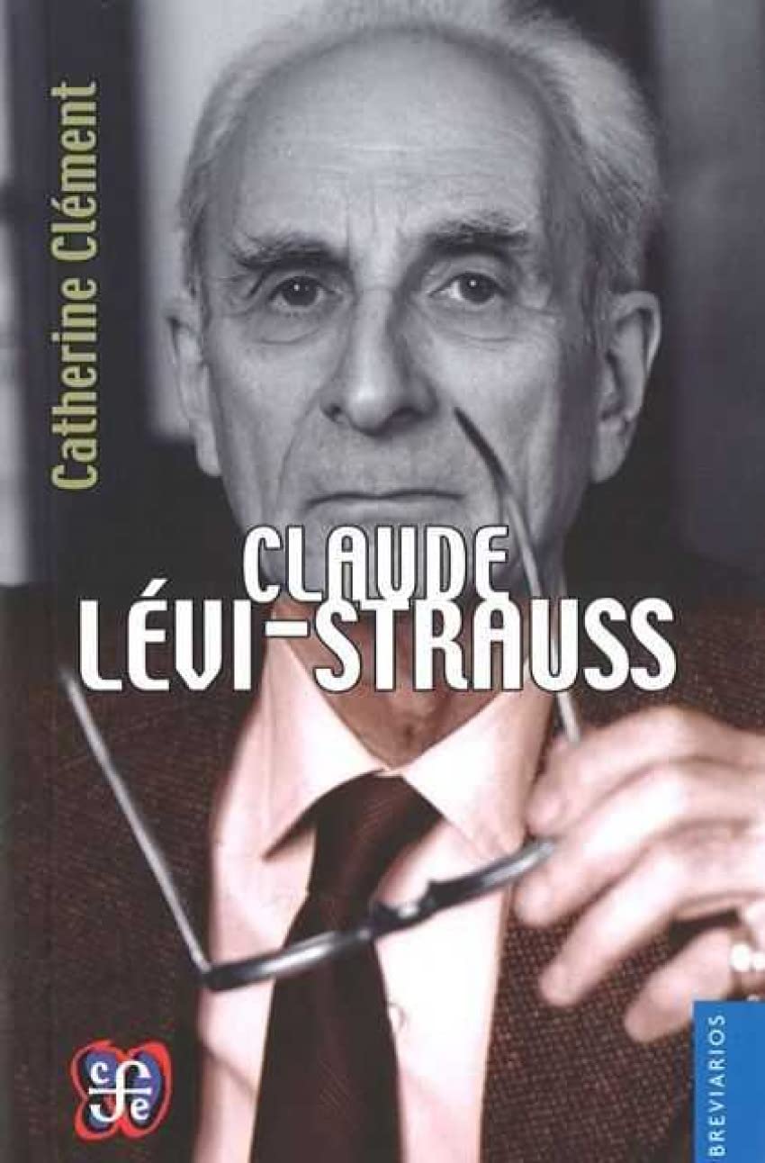Claude Lévi-Strauss (Breviarios, 439, Band 439) Reference Books