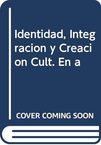 Identidad, Integracion y Creacion Cult. En a Books