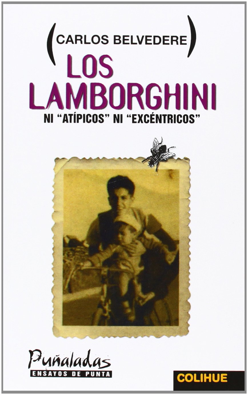 Los Lamborghini: Ni Atipicos Ni Excentricos book