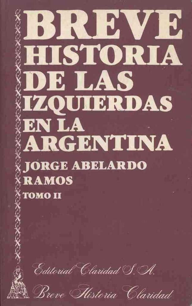 Breve Historia de Las Izquierdas En La Argentina (Coleccion Breve Historia) Books