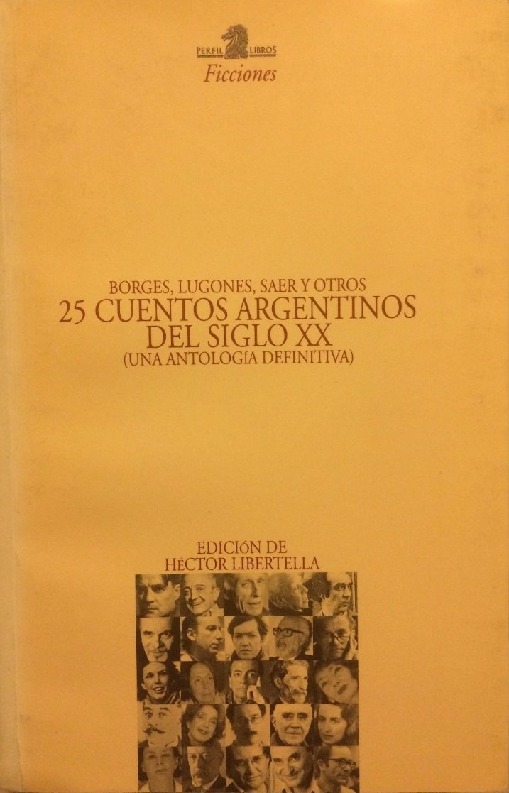 25 Cuentos Argentinos del Siglo XX: Una Antologia Definitiva (Ficciones) Books