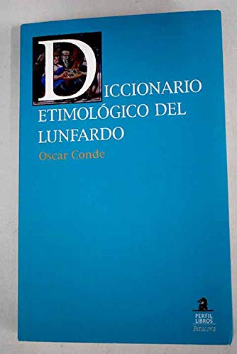 Diccionario Etimologico del Lunfardo (Bitacora) Books