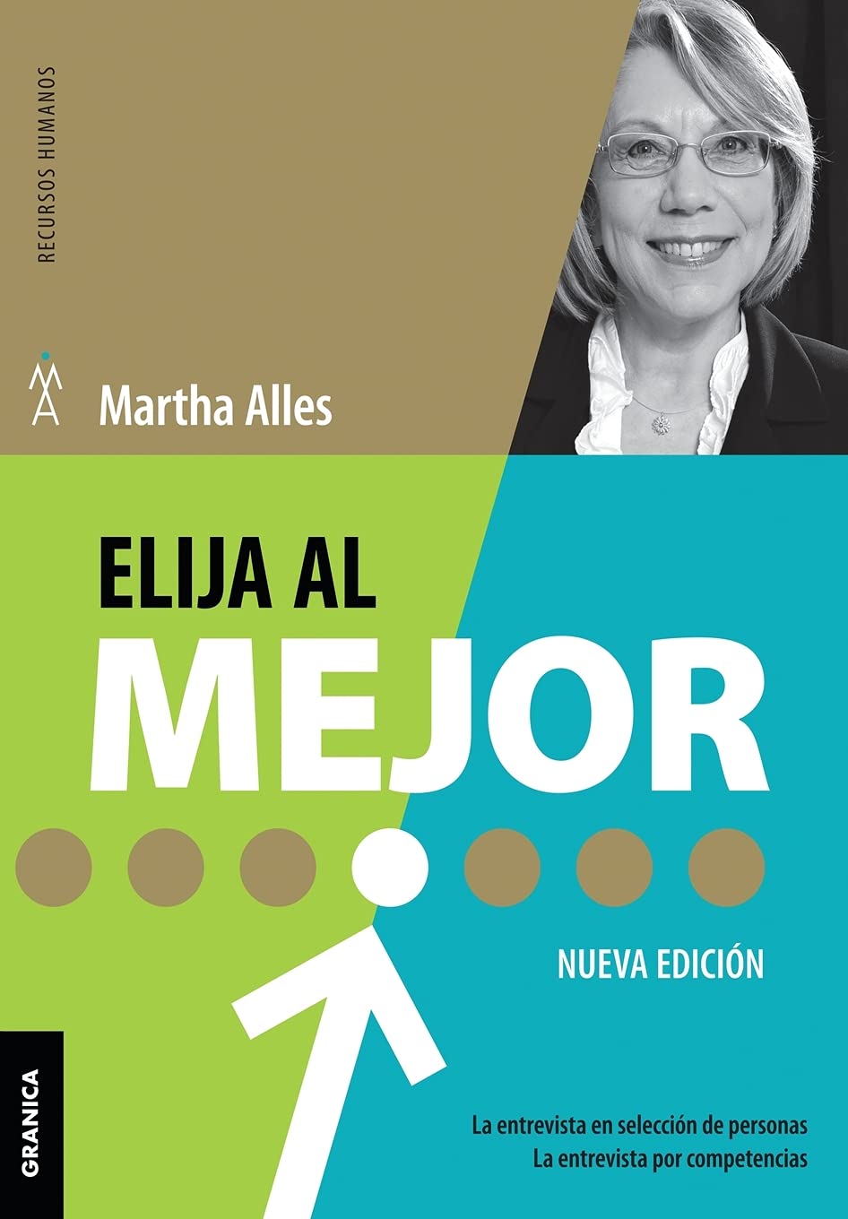 Elija Al Mejor (Nueva Edición): La Entrevista En Selección De Personas. La Entrevista Por Competencias. book