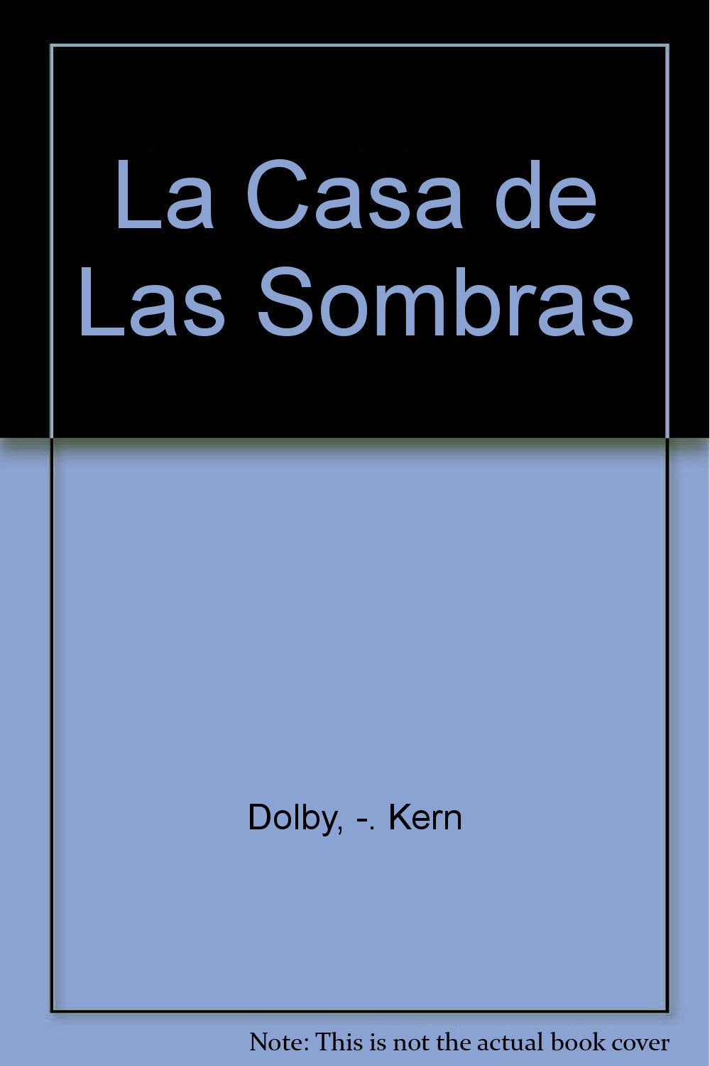 La Casa De Las Sombras/the House Of Shadows Novels & Short Stories