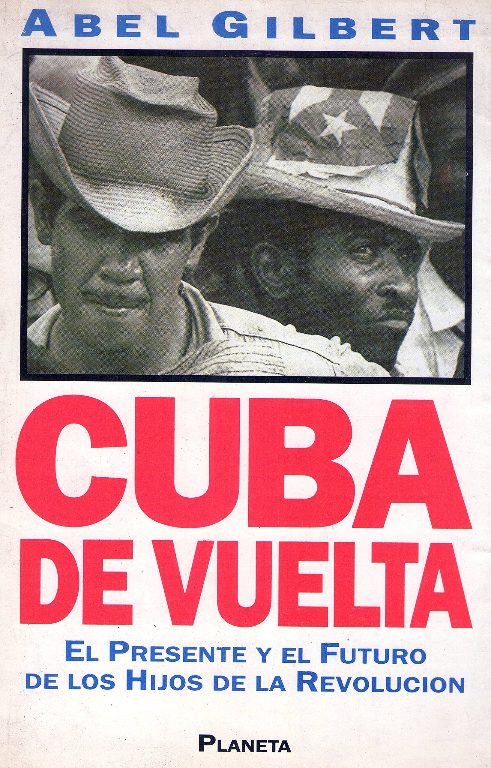 Cuba de Vuelta: El Presente y El Futuro de Los Hijos de La Revolucion Books